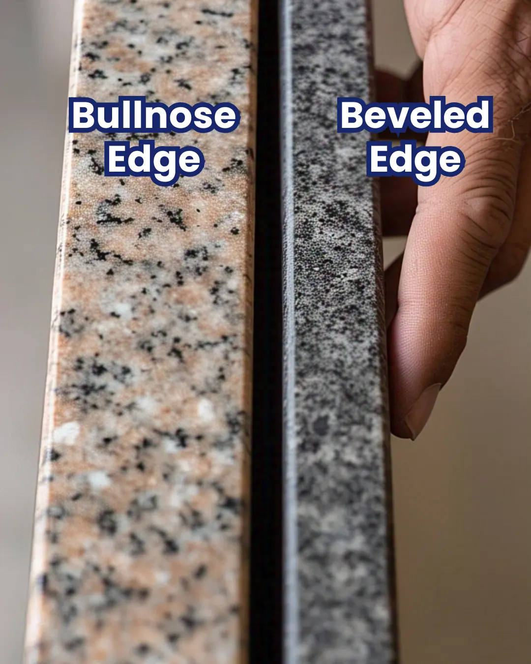 Close-up of a granite bullnose edge (left) and a beveled edge (right), with a hand touching both to show texture differences.